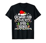 Oh What Fun It Is To Spike Eggnog T-Shirt