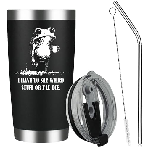 TSLOVER I Have to Say Weird Stuff Or I'll Die,Funny Frog Stuff Coffee Mugs,20 Oz Insulated Stainless Steel Tumblers,Frog Gifts for Women Men Friends,Office Gag Gift for Coworker Boss