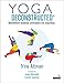Yoga Deconstructed: Movement Science Principles for Teaching