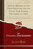  Annual Report of the Town Officers for the Fiscal Year Ending December 31, 1987: And of the School District for the Year Ending June 30, 1987 (Classic Reprint)