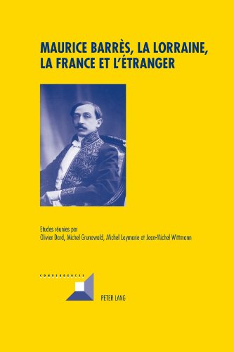Maurice Barres, La Lorraine, La France Et L'Etranger