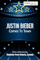 Justin Bieber Comes To Town 1484069331 Book Cover