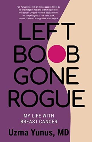 Left Boob Gone Rogue: My Life With Breast Cancer