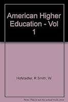American Higher Education: A Documentary History, Vol. 1 B001JAVFD6 Book Cover