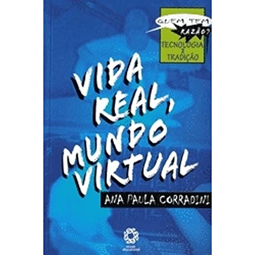 Vida Real, Mundo Virtual