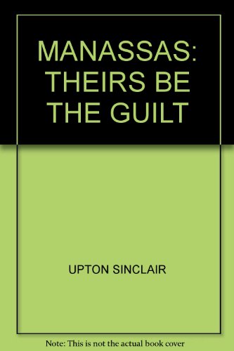 Manassas: Theirs Be the Guilt B002JCX0F4 Book Cover