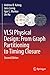 VLSI Physical Design: From Graph Partitioning to Timing Closure