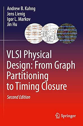 VLSI Physical Design: From Graph Partitioning to Timing Closure Second Edition 2022 Edition-Wow! eBook