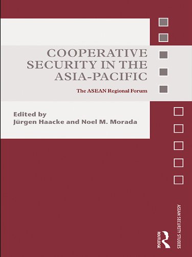 Cooperative Security in the Asia-Pacific: The ASEAN Regional Forum (Asian Security Studies)      1st Edition, Kindle Edition