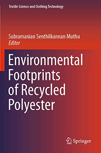 Environmental Footprints of Recycled Polyester (Textile Science and Clothing Technology)