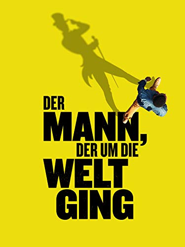 Bild: Der Mann, Der Um Die Welt Ging [OV]