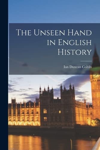 The Unseen Hand in English History