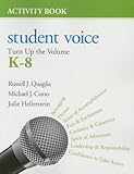 Student Voice: Turn Up the Volume K-8 Activity Book