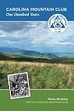 Carolina Mountain Club: One Hundred Years