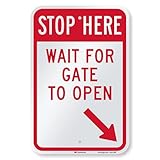 SmartSign 18 x 12 inch “Stop Here - Wait For Gate To Open” Metal Sign with Bottom Right Arrow, 63 mil Aluminum, 3M Laminated Engineer Grade Reflective Material, Red and White, Made in USA