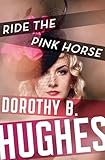 Ride the Pink Horse