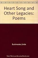 Heart Song and Other Legacies: Poems 097613117X Book Cover