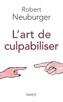 L'art de culpabiliser 2228902853 Book Cover