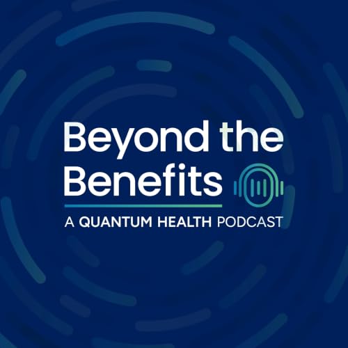 『Beyond the Benefits: A Quantum Health Podcast』のカバーアート