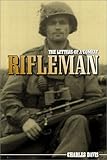 The Letters of a Combat Rifleman