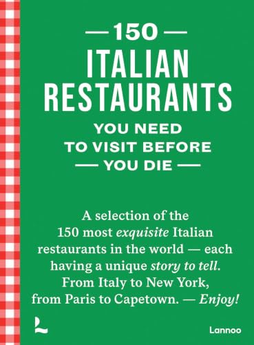 150 Italian Restaurants You Need to Visit Before You Die
