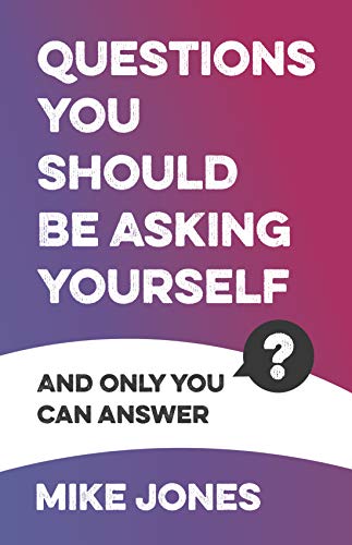 Télécharger Questions You Should Be Asking Yourself: and only you can answer (English Edition) livre En ligne