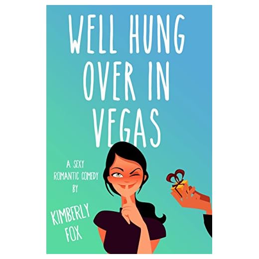 Well Hung Over in Vegas: A Standalone Romantic Comedy