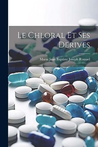 Le Chloral et ses derives (Catalan Edition)