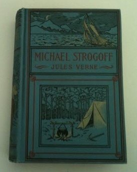 Michael Strogoff or The Courier of the Czar