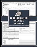 CASH REGISTER BALANCE SHEET: Daily Cash Drawer Log Book for Cashiers | Cash Register Ledger Sheet for Retail, Store, and Business Use | Track Cash Counts, Deposits, and Daily Sales Records