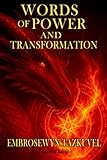 WORDS OF POWER and TRANSFORMATION: 101+ Magickal Words and Sigils of Celestine Light To Manifest Your Desires