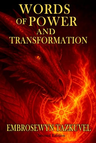 WORDS OF POWER and TRANSFORMATION: 101+ Magickal Words and Sigils of Celestine Light To Manifest Your Desires (Celestine Light Magick series)
