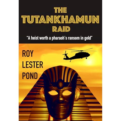 THE TUTANKHAMUN RAID Audiolibro Por ROY LESTER POND arte de portada