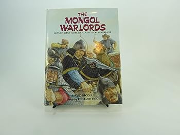 The Mongol Warlords: Ghengis Khan, Kublai Khan, Hulegu, Tamerlane (Heroes & Warriors)