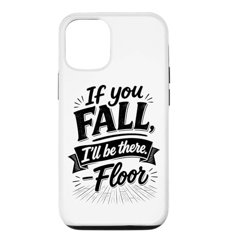 If You Fall I'll Be There Floor ��_�ȃn���h���^�[ ���[���A �X�}�z�P�[�X iPhone 12/12 Pro �p