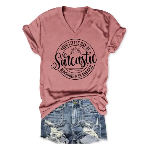 Sarcastic Tshirts for Women Your Little Ray of Sarcastic Sunshine Has Arrived Shirt Funny V Neck T Shirts Humor Graphic Tees