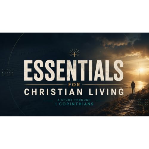 Essentials for Christian Living: Session 6 - A Way to Serve