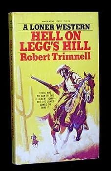 Unknown Binding Hell on Legg's Hill (a Loner Western) Book