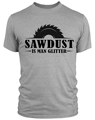 Image of FunkyShirt Gifts for Carpenters - Sawdust is Man Glitter T Shirt - Garage Dad T-Shirt, M, Sport Grey
