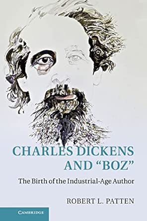 Charles Dickens and 'Boz': The Birth of the Industrial-Age Author book cover