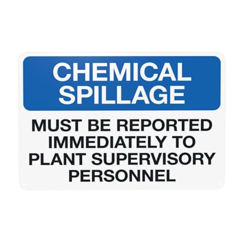 Chemical Spillage Must Be Reported Immediately To Plant Supervisory Personnel Warning Signs, Security Metal Sign, Wall Decor for Business Office Road Home Caution 12 x 8 Inch