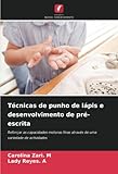  Técnicas de punho de lápis e desenvolvimento de pré-escrita: Reforçar as capacidades motoras finas através de uma variedade de actividades
