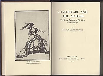 Hardcover Shakespeare and the actors: The stage business in his plays, 1660-1905 Book