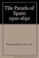 Tile Panels of Spain 1500-1650 0317006010 Book Cover