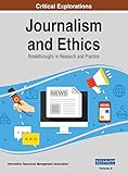 Journalism and Ethics: Breakthroughs in Research and Practice, VOL 2