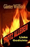  TROTZ ALLEDEM: Linke Gedichte