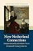 New Netherland Connections: Intimate Networks and Atlantic Ties in Seventeenth-Century America (Published by the Omohundro Institute of Early American and the University of North Carolina Press)