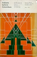 Indians Before Columbus; Twenty Thousand Years of North American History Revealed by Archeology 0226507823 Book Cover