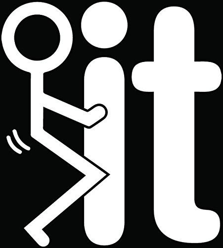Fuck It JDM Japanese Car Truck Window Bumper Vinyl Graphic Decal Sticker- (15 inch) / (38 cm) Tall MATTE WHITE Color