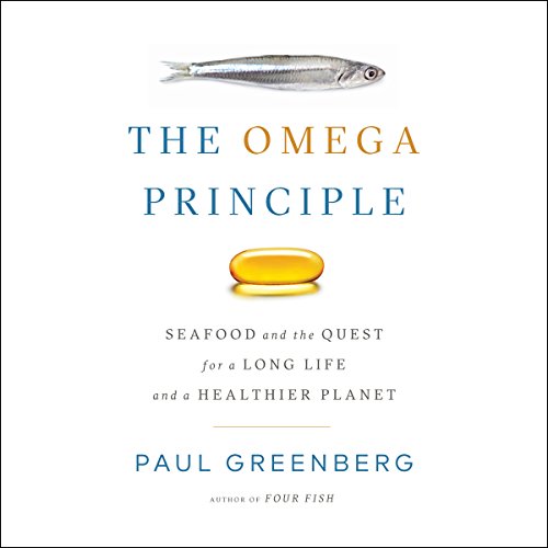 Télécharger The Omega Principle: Seafood and the Quest for a Long Life and a Healthier Planet Livre PDF Gratuit